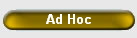 Ad Hoc